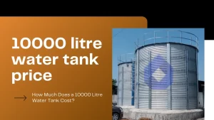 Read more about the article How Much Does a 10000 Litre Water Tank Cost?
