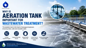 Read more about the article Why is Aeration Tank Important for Wastewater Treatment?
