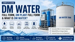 Read more about the article DM Water Full Form, DM Plant Full Form & What is DM Water?